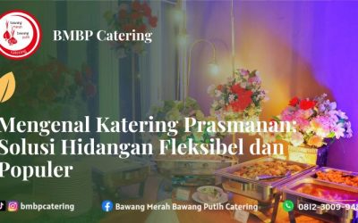 Mengenal Katering Prasmanan: Solusi Hidangan Fleksibel dan Populer