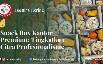 Snack Box Kantor Premium: Tingkatkan Citra Profesionalisme
