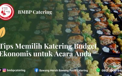 Tips Memilih Katering Budget Ekonomis untuk Acara Anda